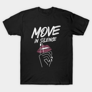 Move In Silence T-Shirt